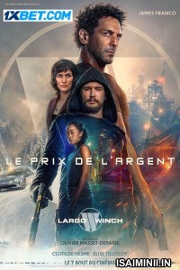 Largo Winch Le prix de largent (2024) Tamil Dubbed Movie